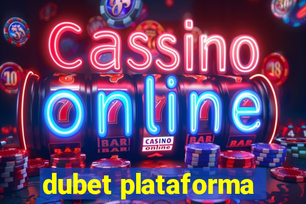 dubet plataforma